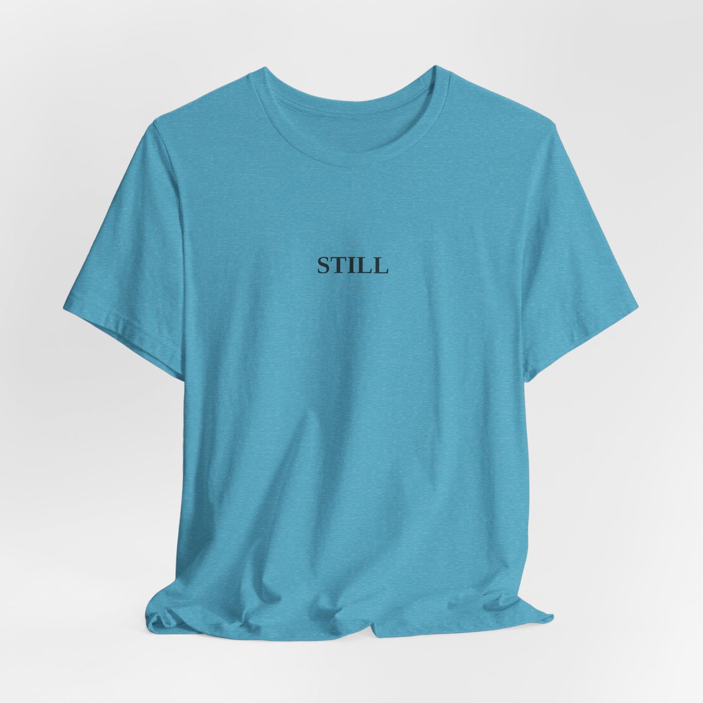 Be Still And Know T-Shirt | Christian Shirt | Faith Tee | Inspirational Top | Minimalist Scripture | Spiritual Gift