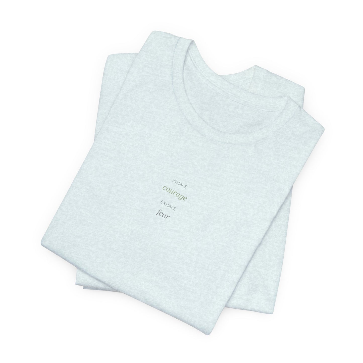 Inhale Courage Exhale Fear Shirt | Breathwork Tee | Anxiety Relief | Yoga Top | Mindfulness Apparel
