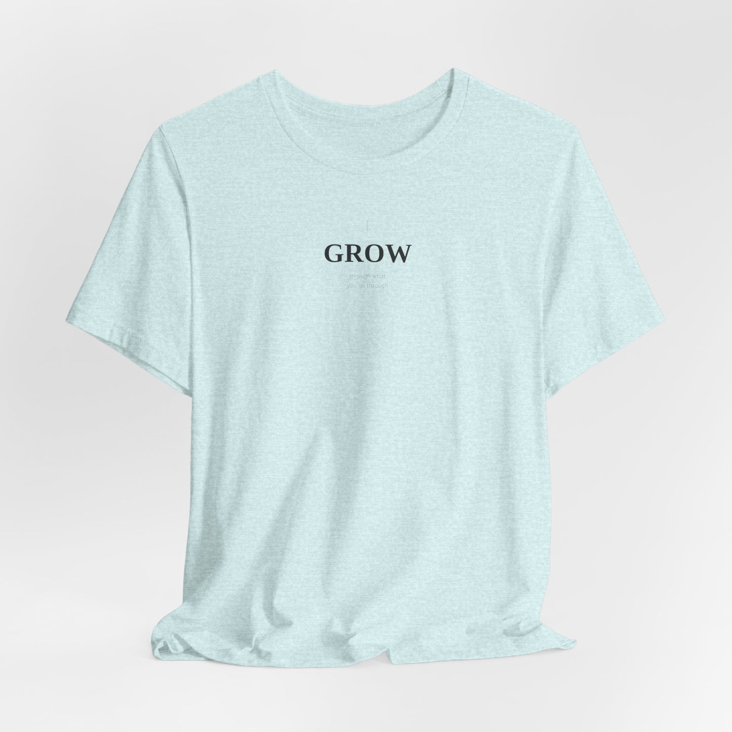 Grow Through What You Go Through Shirt | Growth Mindset Tee | Motivational Top | Mental Health Awareness