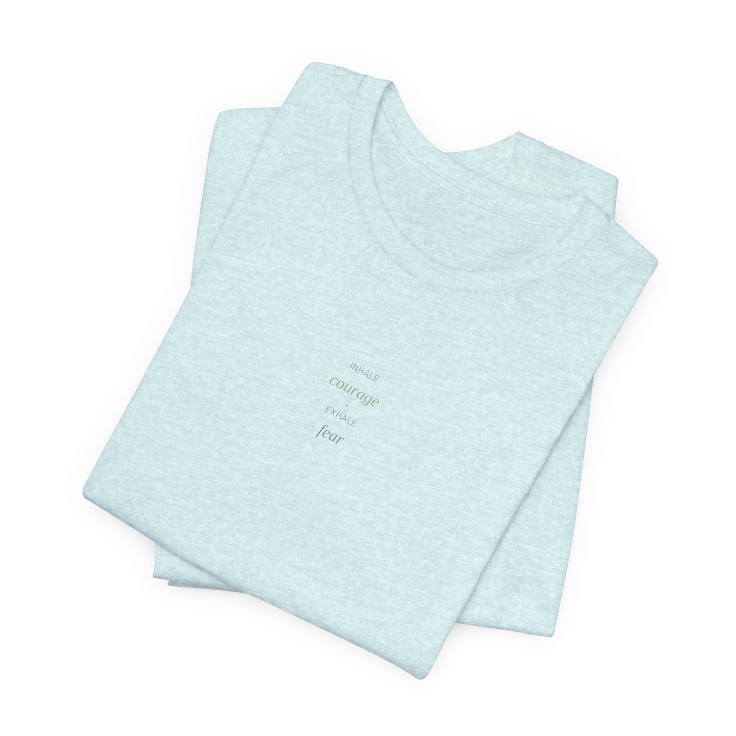 Inhale Courage Exhale Fear Shirt | Breathwork Tee | Anxiety Relief | Yoga Top | Mindfulness Apparel