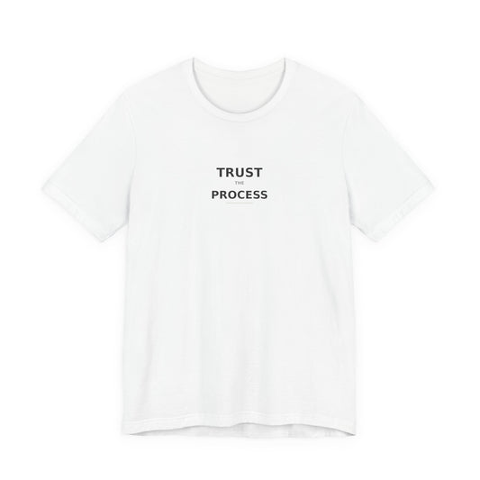 Trust The Process T-Shirt | Motivational Tee | Entrepreneur Shirt | Growth Mindset Top | Gym Motivation