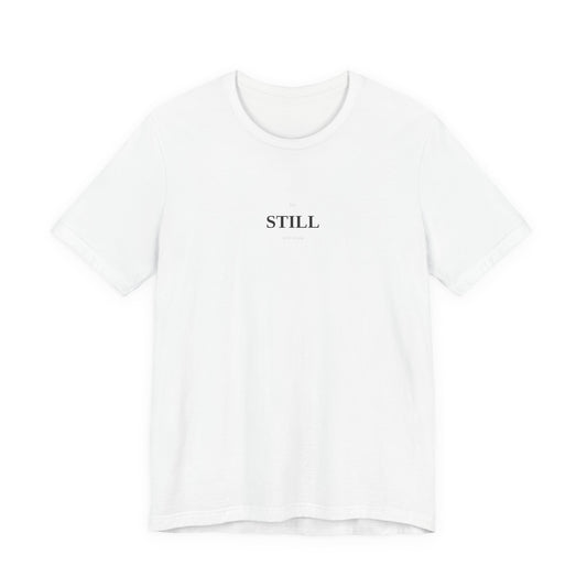 Be Still And Know T-Shirt | Christian Shirt | Faith Tee | Inspirational Top | Minimalist Scripture | Spiritual Gift