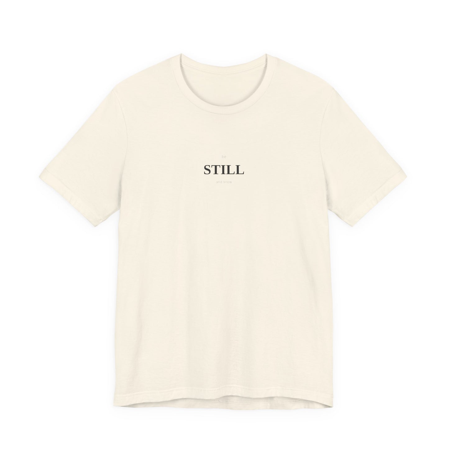 Be Still And Know T-Shirt | Christian Shirt | Faith Tee | Inspirational Top | Minimalist Scripture | Spiritual Gift