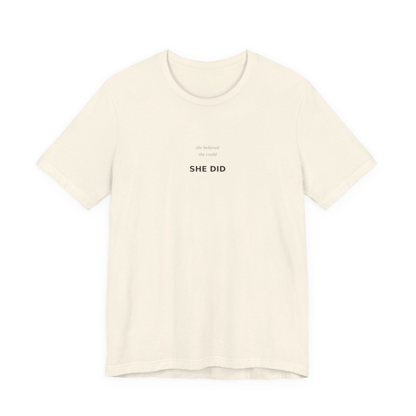 She Believed She Could So She Did Shirt | Empowerment Tee | Feminist Top | Girl Power | Graduation Gift