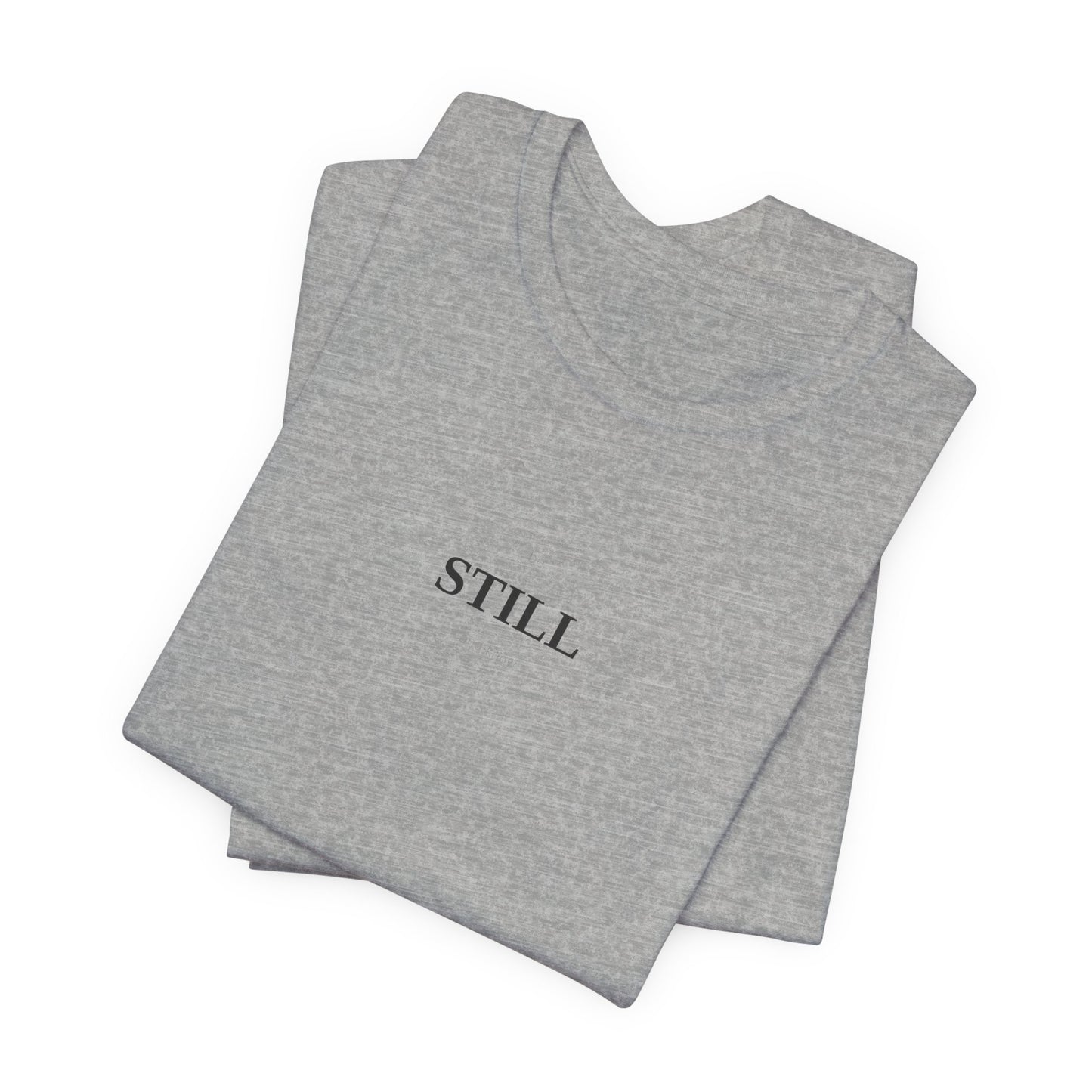 Be Still And Know T-Shirt | Christian Shirt | Faith Tee | Inspirational Top | Minimalist Scripture | Spiritual Gift