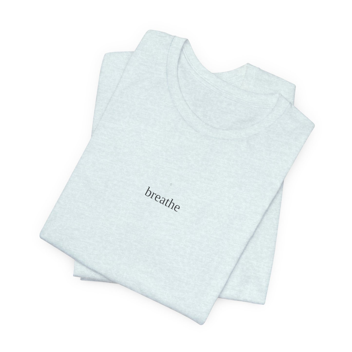 Breathe Minimalist T-Shirt | Mindfulness Tee | Yoga Shirt | Self Care Gift | Meditation Top